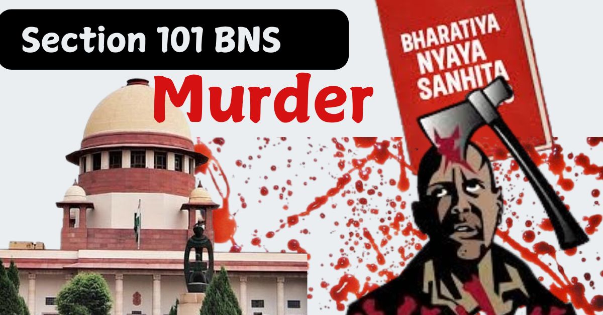 Section 101 BNS Murder